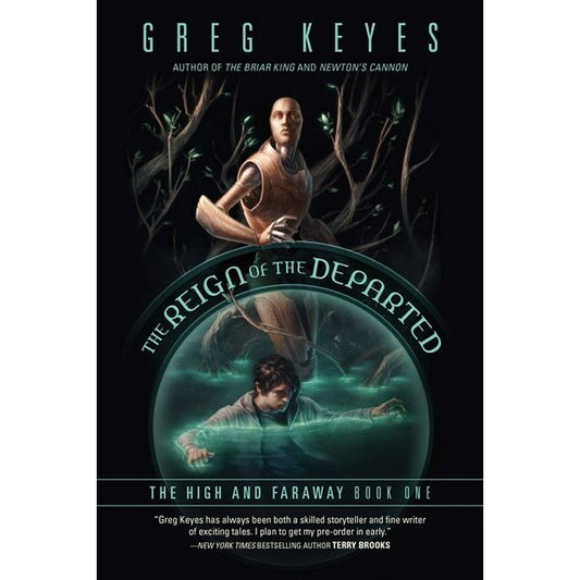 The Reign of the Departed (High and Faraway, 1) [Keyes, Greg]