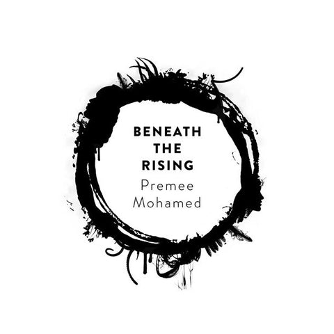 Beneath the Rising (Beneath the Rising, 1) [Mohamed, Premee]
