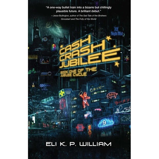 Cash Crash Jubilee (Jubilee Cycle , 1) [William, Eli K P]