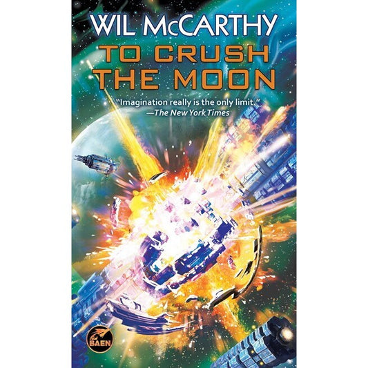 To Crush the Moon (Queendom of Sol, 4) [McCarthy, Wil]