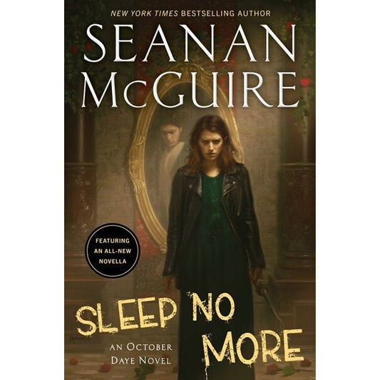 Sleep No More (October Daye, 13) [McGuire, Seanan]