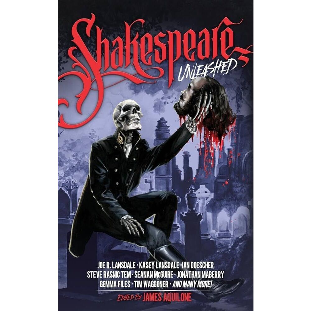 Shakespeare Unleashed [ed. Aquilone, James]