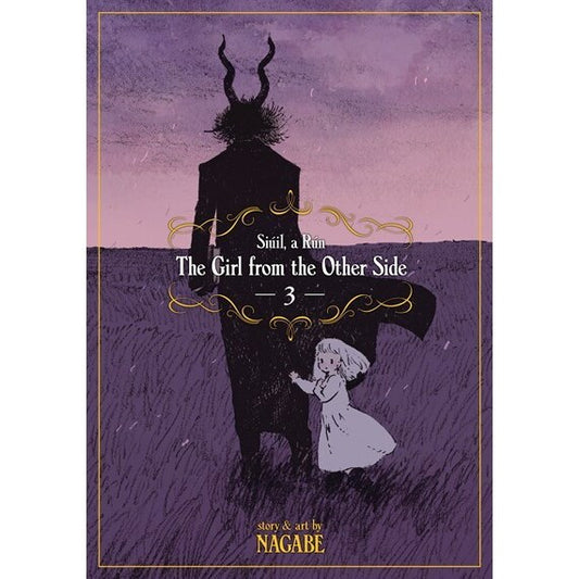 The Girl From the Other Side: Siúil, a Rún Vol. 3 (The Girl From the Other Side, 3) [Nagabe]