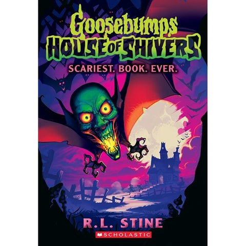 Scariest. Book. Ever. (Goosebumps House of Shivers, 1) [Stine, R.L.]