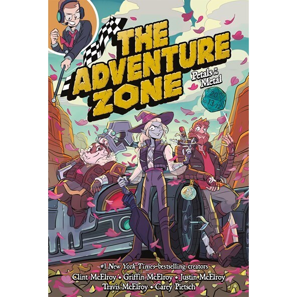 The Adventure Zone: Petals to the Metal (Adventure Zone, 3) [McElroy, Clint etc]