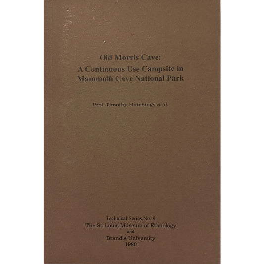 Thousand Year Old Campfire, or Old Morris Cave