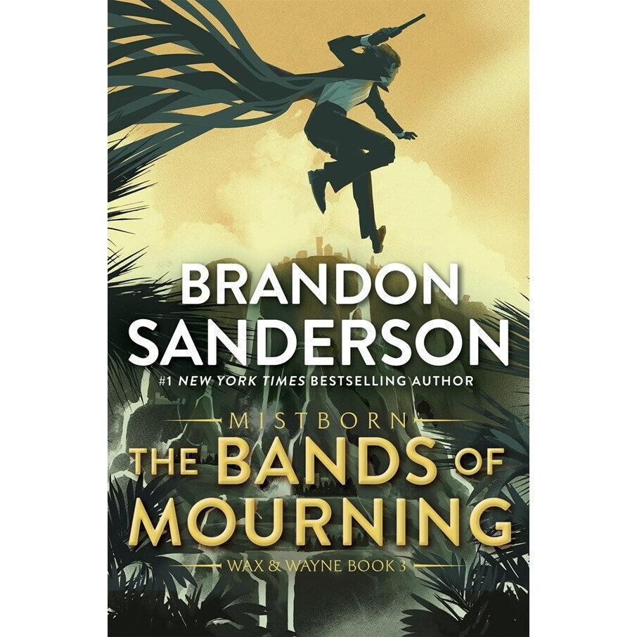 The Bands of Mourning (Mistborn Saga, 6) [Sanderson, Brandon]