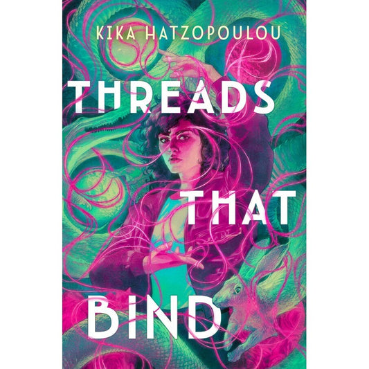 Threads That Bind [Hatzopoulou, Kika]