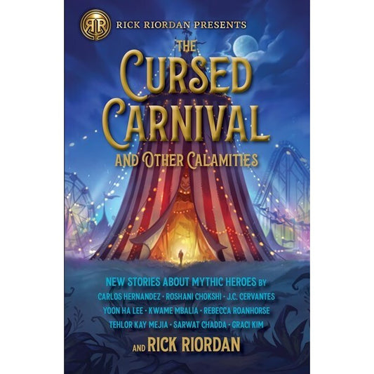 The Cursed Carnival and Other Calamities: New Stories about Mythic Heroes [Various]