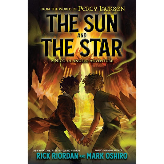 From the World of Percy Jackson: The Sun and the Star [Riordan, Rick & Oshiro, Mark]