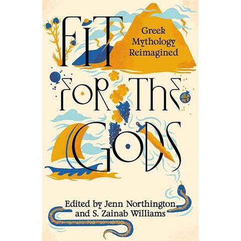 Fit for the Gods: Greek Mythology Reimagined [Various]