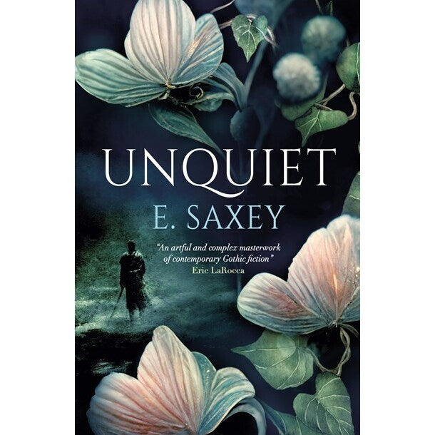Unquiet [Saxey, E]