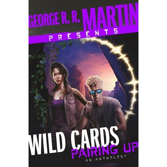 George R. R. Martin Presents Wild Cards: Pairing Up [Various]