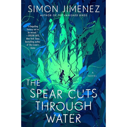 The Spear Cuts Through Water [Jimenez, Simon]