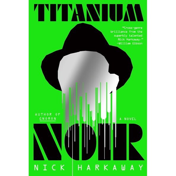 Titanium Noir [Harkaway, Nick]
