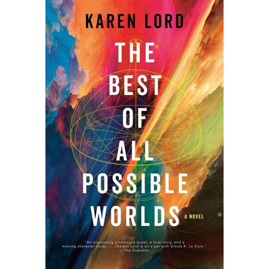 The Best of All Possible Worlds [Lord, Karen]