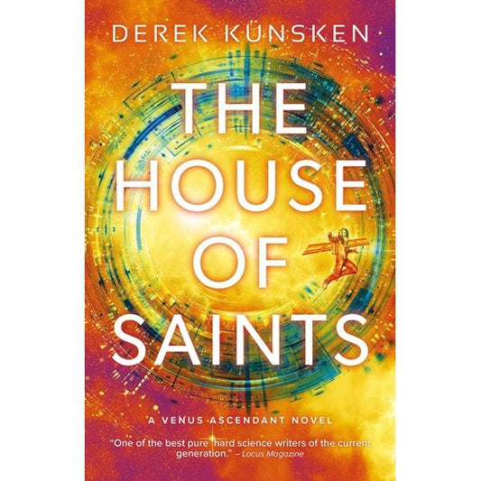 The House of Saints (Venus Ascendant, 2) [Künsken, Derek]