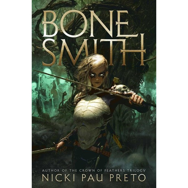 Bonesmith (House of the Dead Duology, 1) [Pau Preto, Nicki]