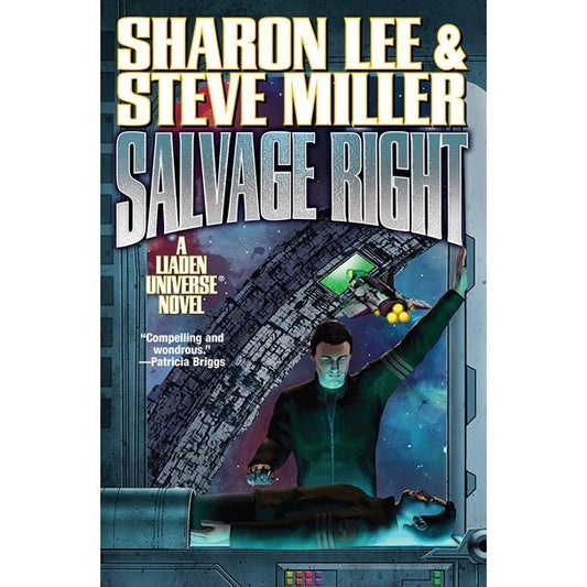 Salvage Right (Liaden Universe, 25) [Lee, Sharon & Miller, Steve]