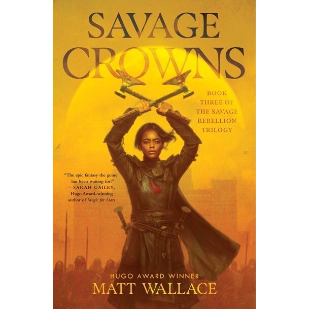 Savage Crowns (Savage Rebellion, 3) [Wallace, Matt]