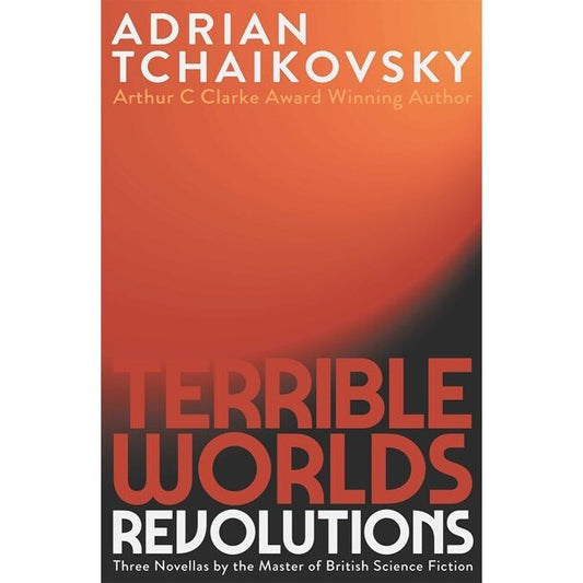 Terrible Worlds: Revolutions [Tchaikovsky, Adrian]