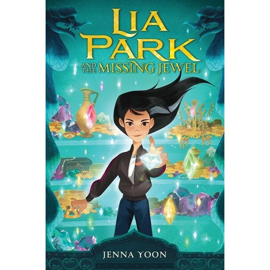 Lia Park and the Missing Jewel (Lia Park, 1) [Yoon, Jenna]