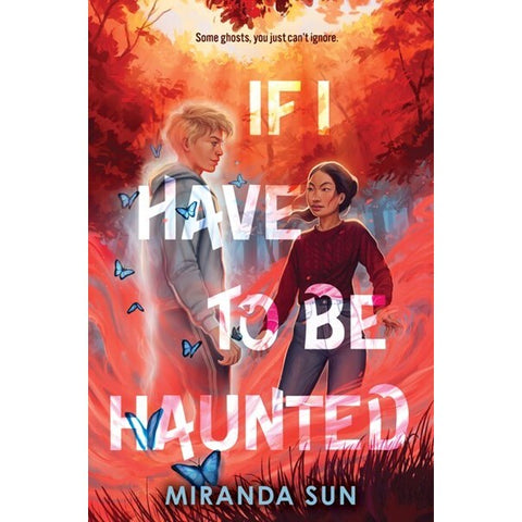 If I Have to Be Haunted [Sun, Miranda]
