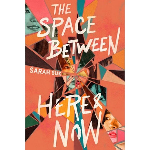 The Space Between Here & Now [Suk, Sarah]