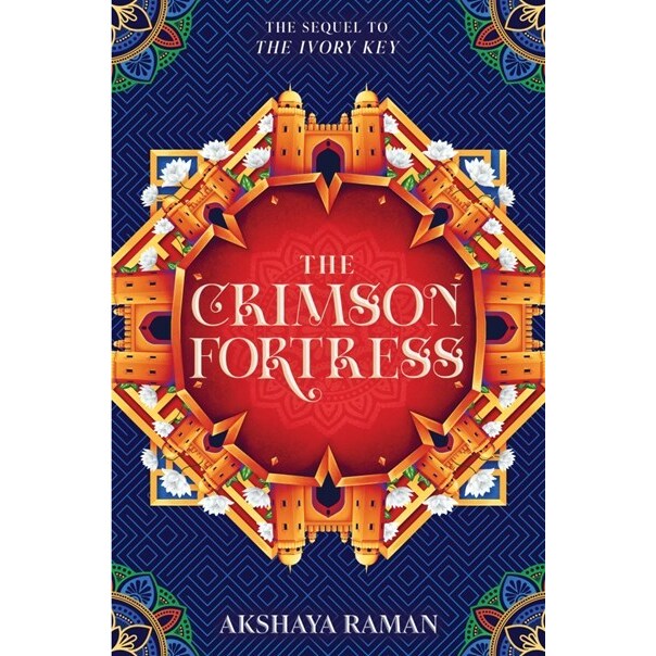 The Crimson Fortress (The Ivory Key Duology, 2) [Raman, Akshaya]
