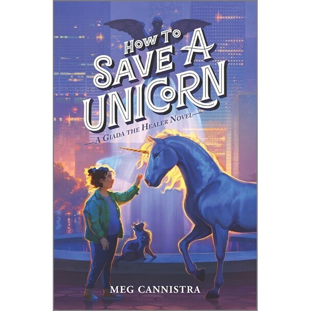 How to Save a Unicorn (Giada the Healer, 2) [Cannistra, Meg]