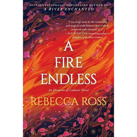 A Fire Endless (Elements of Cadence, 2) [Ross, Rebecca]