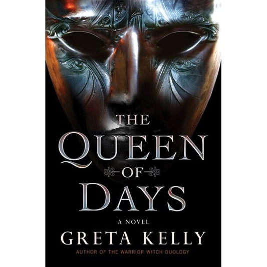 The Queen of Days [Kelly, Greta]