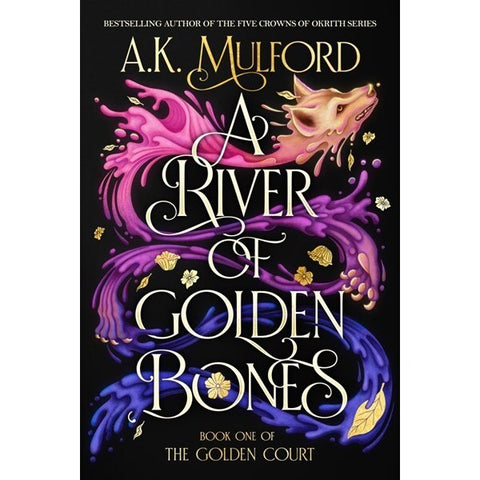 A River of Golden Bones (Golden Court, 1) [Mulford, A K]