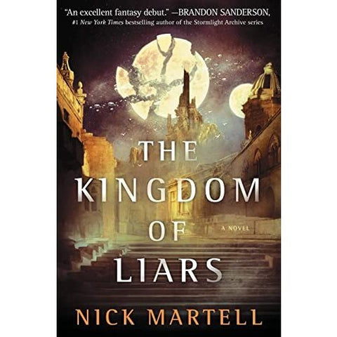 The Kingdom of Liars (The Legacy of the Mercenary King, 1) [Martell, Nick]