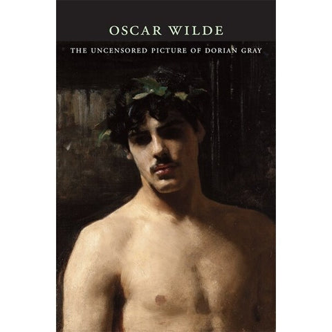 The Uncensored Picture of Dorian Gray [Wilde, Oscar; Frankel, Nicholas]