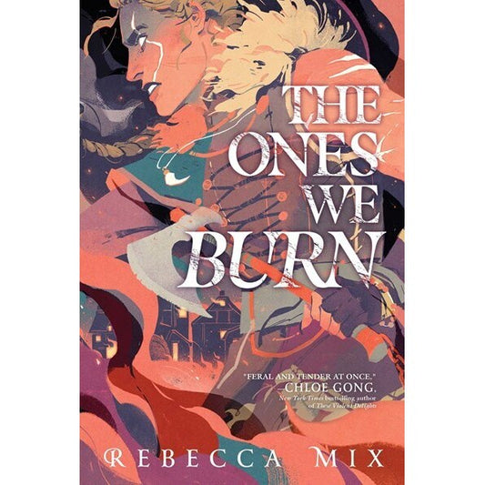 The Ones We Burn [Mix, Rebecca]