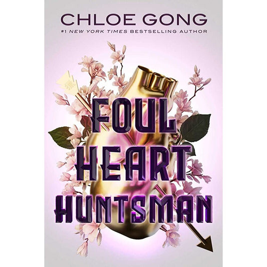 Foul Heart Huntsman (Foul Lady Fortune, 2) [Gong, Chloe]
