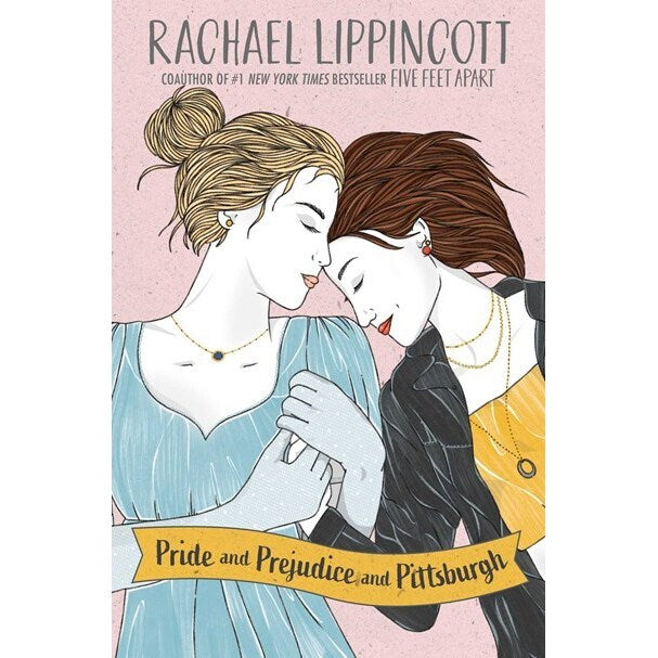 Pride and Prejudice and Pittsburgh [Lippincott, Rachael]
