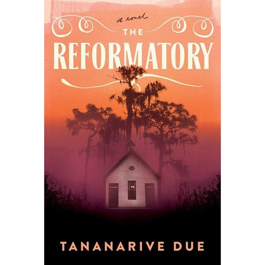 SALE: The Reformatory [Due, Tananarive]