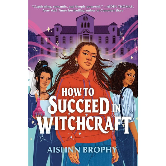 How to Succeed in Witchcraft [Brophy, Aislinn]