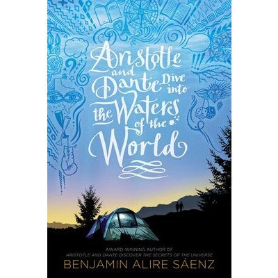 Aristotle and Dante Dive into the Waters of the World (Aristotle and Dante, 2) [Sáenz, Benjamin Alire]