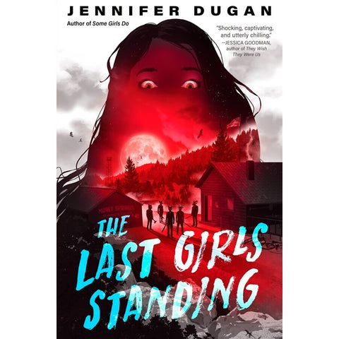 The Last Girls Standing [Dugan, Jennifer]