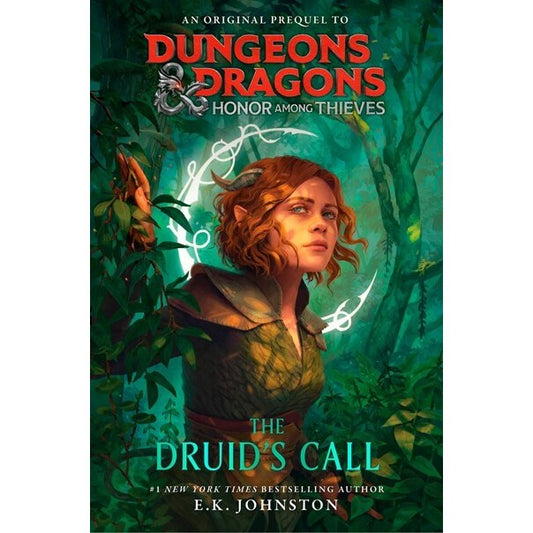 Dungeons & Dragons: Honor Among Thieves: The Druid's Call [Johnston, E. K.]