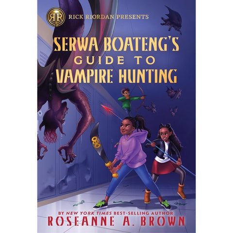 Serwa Boateng's Guide to Vampire Hunting (Serwa Boateng, 1) [Brown, Roseanne A]