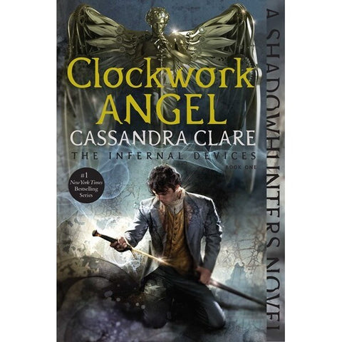 Clockwork Angel (The Infernal Devices 1) [Clare, Cassandra]