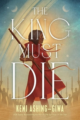 The King Must Die by Ashing-Giwa, Kemi