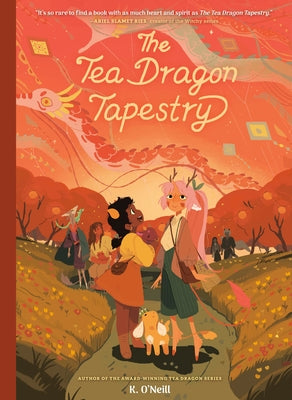 The Tea Dragon Tapestry: (A Graphic Novel) by O'Neill, K.