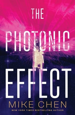The Photonic Effect by Chen, Mike