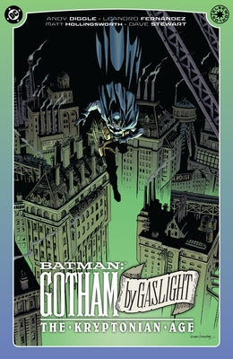Batman: Gotham by Gaslight: The Kryptonian Age by Diggle, Andy