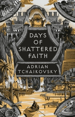 Days of Shattered Faith by Tchaikovsky, Adrian